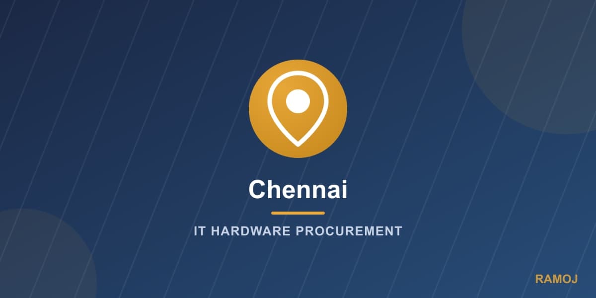 IT Hardware Procurement Guide for Chennai Businesses