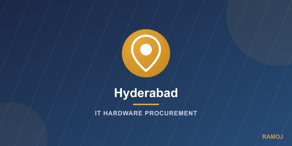 IT Hardware Procurement Guide for Hyderabad Businesses