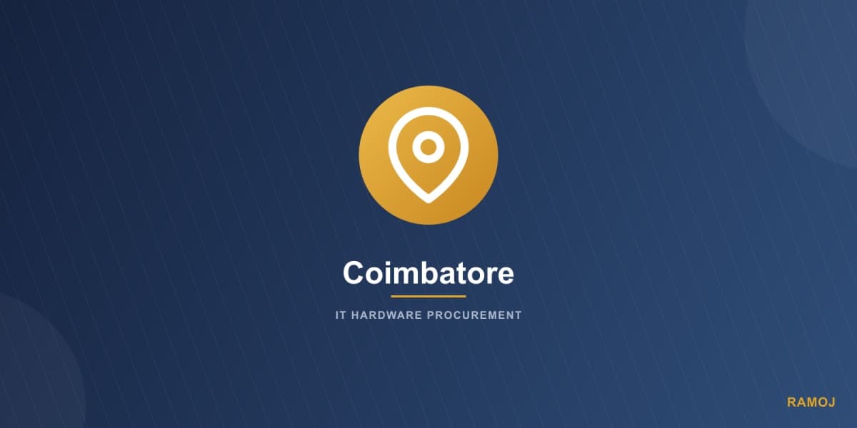 IT Hardware Procurement Guide for Coimbatore Businesses