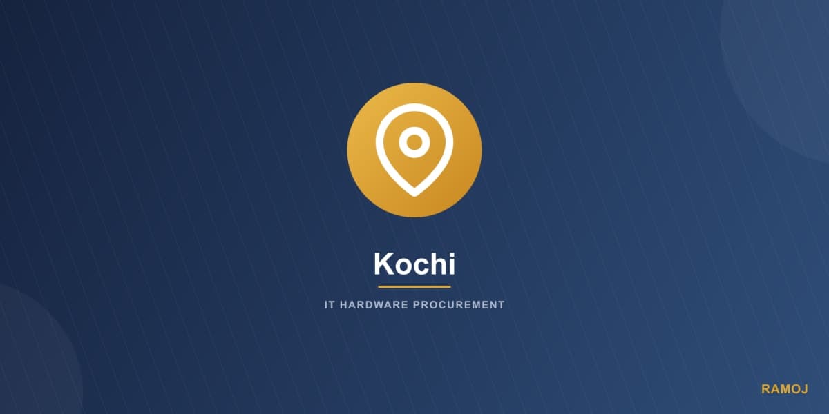 IT Hardware Procurement in Kochi: A B2B Buyer's Guide
