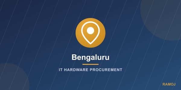 IT Hardware Procurement Guide for Bangalore Businesses