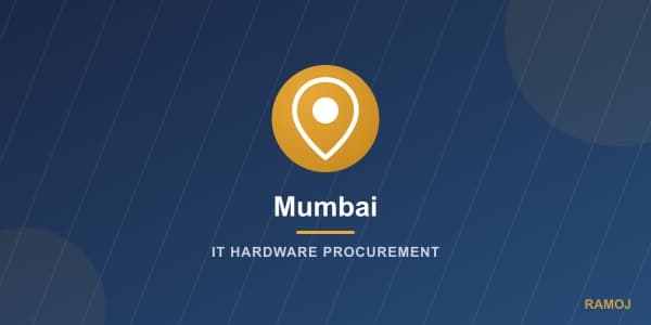 IT Hardware Procurement Guide for Mumbai Businesses